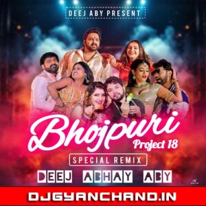 Piya Chhod Dihin Na Bhojpuri Love Mix - Dj Abhay Aby